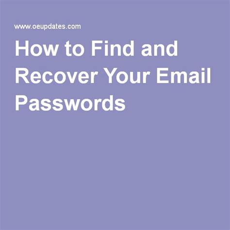 How To Find or Recover Your Email Password .